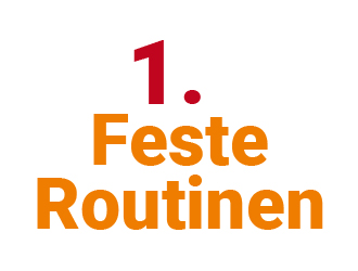 Feste Routinen Feste Routinen
